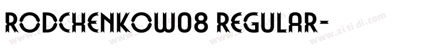 RodchenkoW08 Regular字体转换 RodchenkoW08 Regular字体转换
